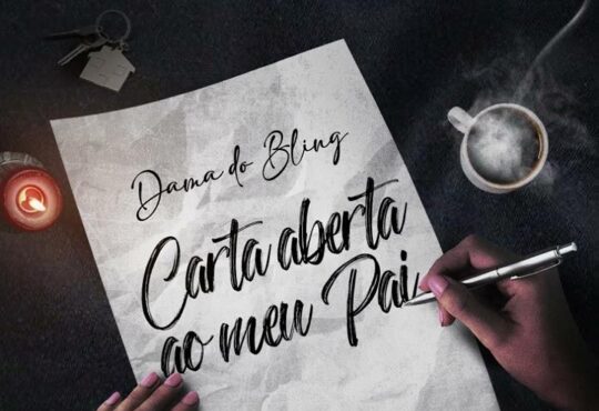 Dama Do Bling – Carta Aberta ao Meu Pai (feat. Vekina)